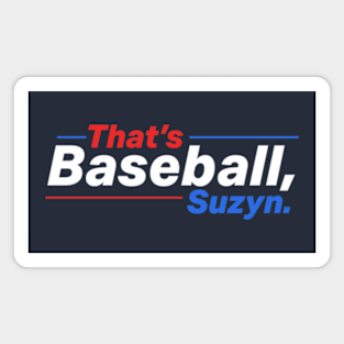 That's Baseball Suzyn Magnet